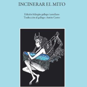 Incinerar o mito / Incinerar el mito