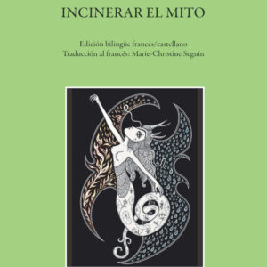 Incinérer le mythe / Incinerar el mito